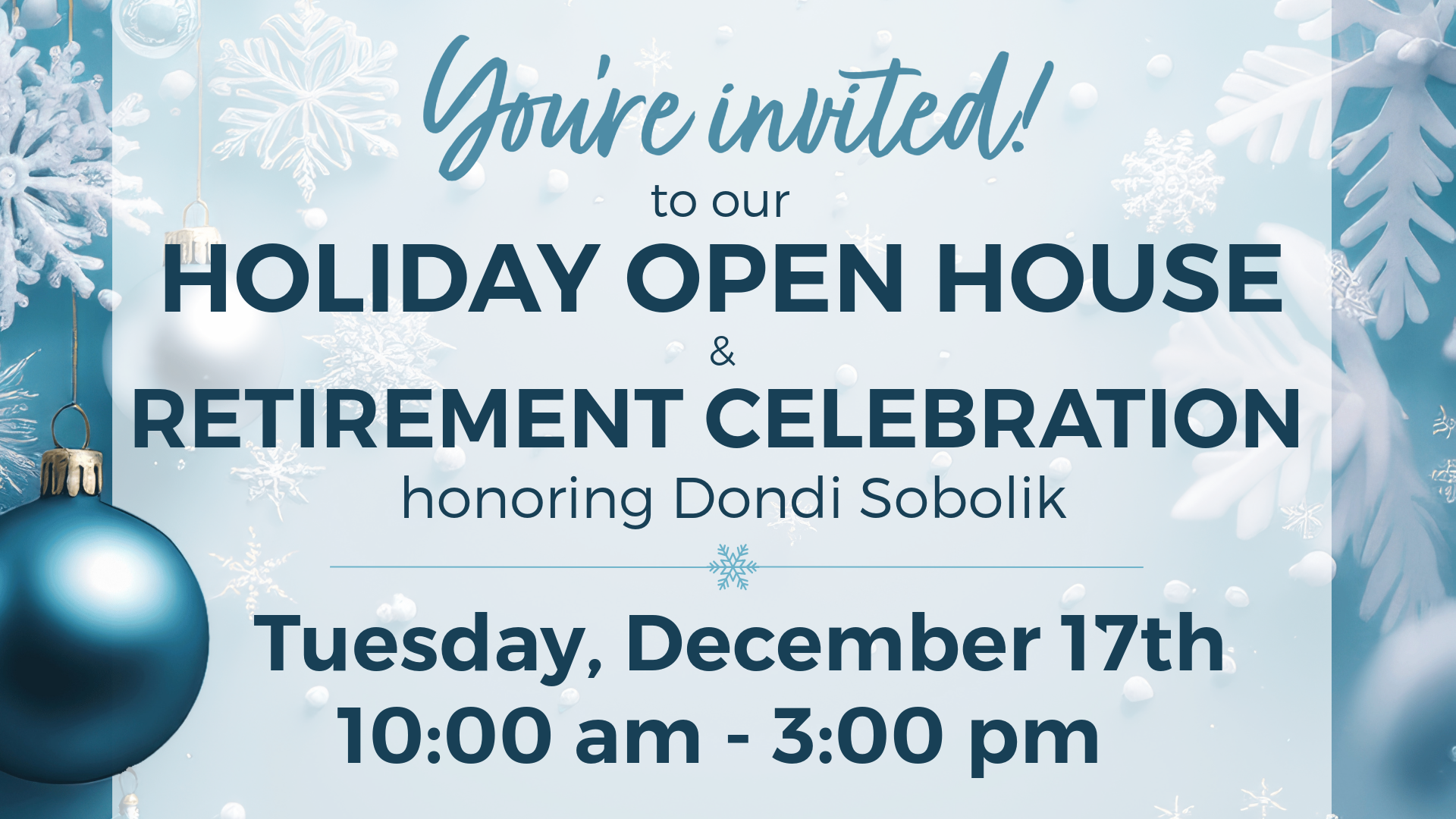 You're invited to a Holiday open house & Retirement Celebration